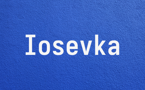 Iosevka